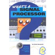 What's a Signal Processor?