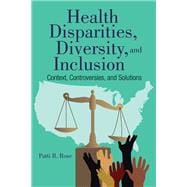 Health Disparities, Diversity, and Inclusion