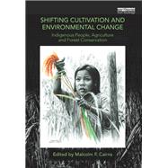 Shifting Cultivation and Environmental Change