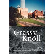 Grassy Knoll : Tales from behind the Picket Fence
