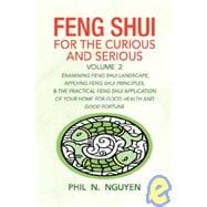 Feng Shui for the Curious and Serious Volume 2 : Volume 2