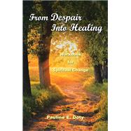 From Despair into Healing: