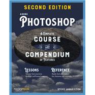 Adobe Photoshop, 2nd Edition: A Complete Course and Compendium of Features book cover, ISBN 9798888140178
