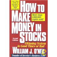 How to Make Money in Stocks : A Winning System in Good Times or Bad