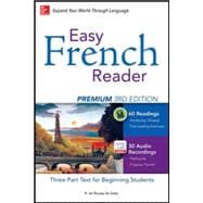 Easy French Reader Premium, Third Edition A Three-Part Text for Beginning Students