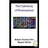 The Catholicity of Protestantism