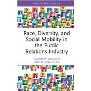 Race, Diversity, and Social Mobility in the Public Relations Industry