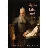 Light, Life, and Love