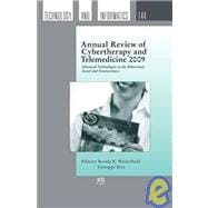 Annual Review of Cybertherapy and Telemedicine 2009: Advanced Technologies in the Behavioral, Social and Neurosciences
