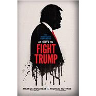 Resistance Handbook 45 Ways to Fight Trump