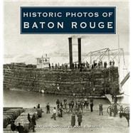Historic Photos of Baton Rouge