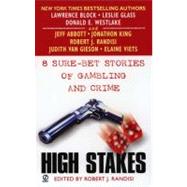 High Stakes: 8 Sure-Bet Stories of Gambling and Crime