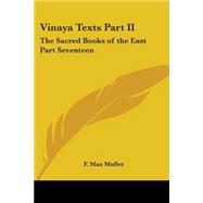 Vinaya Texts Part Ii: The Sacred Books Of The East Part Seventeen