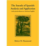 The Sounds of Spanish: Analysis and Application