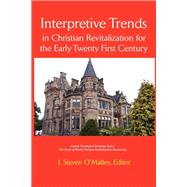 Interpretive Trends: Christian Revitalization for the Early 21st Century