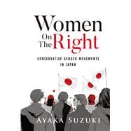 Women on the Right Conservative Gender Movements in Japan