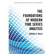 The Foundations of Modern Time Series Analysis