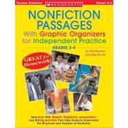 Nonfiction Passages With Graphic Organizers for Independent Practice: Grades 2-4 Selections With Graphic Organizers, Assessments, and Writing Activities That Help Students Understand the Structures and Features of Nonfiction