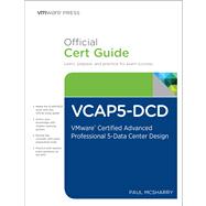 VCAP5-DCD Official Cert Guide (with DVD) VMware Certified Advanced Professional 5 - Data Center Design