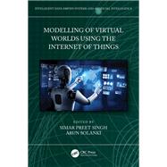 Modelling of Virtual Worlds Using the Internet of Things