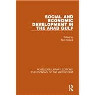 Social and Economic Development in the Arab Gulf (RLE Economy of Middle East)