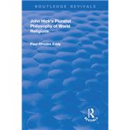 John Hick's Pluralist Philosophy of World Religions