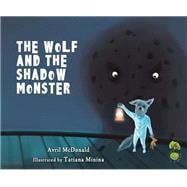 The Wolf and the Shadow Monster