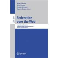 Federation over the Web : International Workshop, Dagstuhl Castle, Germany, May 1-6, 2005, Revised Selected Papers