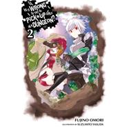 Is It Wrong to Try to Pick Up Girls in a Dungeon?, Vol. 2