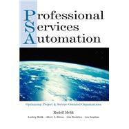 Professional Services Automation Optimizing Project & Service Oriented Organizations