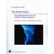 The Perfect Storm The Goldwater-Nichols Act and Its Effect on Navy Acquisition