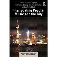 Interrogating Popular Music and the City