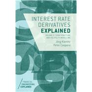 Interest Rate Derivatives Explained Volume 2: Term Structure and Volatility Modelling
