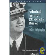 Admiral Arleigh (31 Knot) Burke