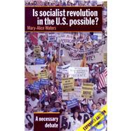 Is Socialist Revolution in the U.S. Possible?