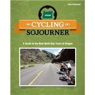 Cycling Sojourner A Guide to the Best Multi-Day Bicycle Tours in Oregon