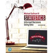 Statistics: Informed Decisions Using Data [RENTAL EDITION]