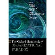 The Oxford Handbook of Organizational Paradox
