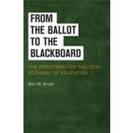 From the Ballot to the Blackboard: The Redistributive Political Economy of Education