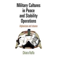 Military Cultures in Peace and Stability Operations