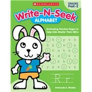 Write-N-Seek: Alphabet Motivating Practice Pages to Help Kids Master Their ABCs