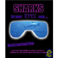 Sharks : For Your Eyes Only