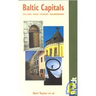 Baltic Capitals: Tallinn, Riga, Vilnius, Kaliningrad; The Bradt Travel Guide