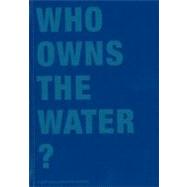 Who Owns The Water?
