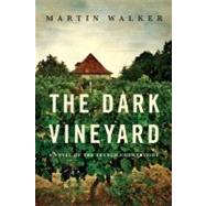 Dark Vineyard : A Novel of the French Countryside