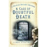 A Case of Doubtful Death A Frances Doughty Mystery 3