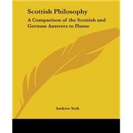Scottish Philosophy: A Comparison Of The Scottish And German Answers To Hume