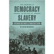 The Problem of Democracy in the Age of Slavery