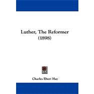 Luther, the Reformer