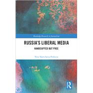 Russia's Liberal Media